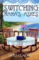 Switching Mama's Ashes - Holt Clarke - cover