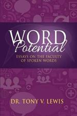 Word Potential: Essays on the Faculty of Spoken Words