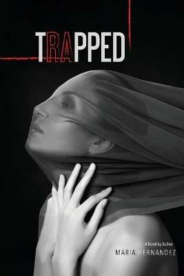 Trapped - Maria Hernandez - cover