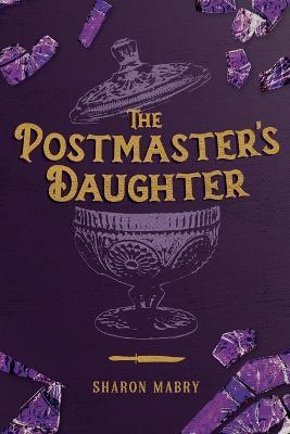 The Postmaster's Daughter - Sharon Mabry - cover