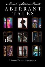 Aberrant Tales: A Short Fiction Anthology