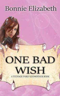 One Bad Wish - Bonnie Elizabeth - cover