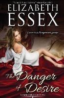 The Danger of Desire - Elizabeth Essex - cover