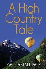 A High Country Tale: The Tride&True and Stickshift Sagas