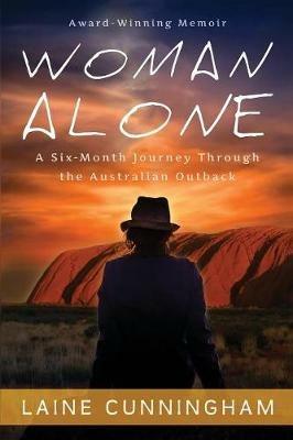 Woman Alone: A Six Month Journey Through the Australian Outback - Angel Leya - cover