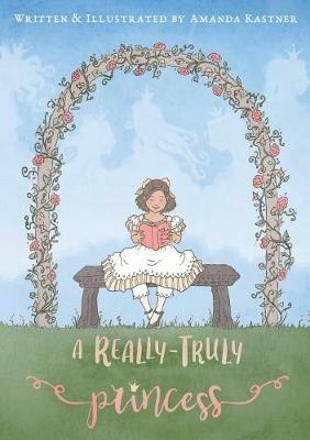 A Really-Truly Princess - Amanda Kastner - cover