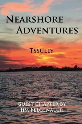 Nearshore Adventures - Tssully,Jim Felgenauer - cover