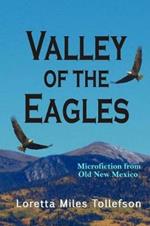 Valley of the Eagles: Microfiction from Old New Mexico