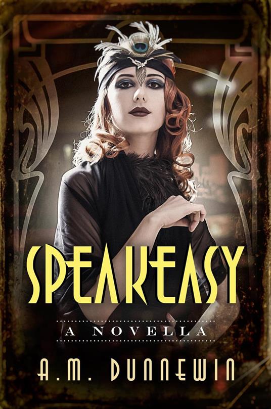 Speakeasy: A Novella