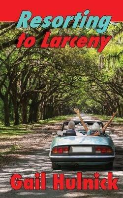 Resorting to Larceny - Gail Hulnick - cover