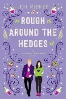 Rough Around the Hedges: an Uncanny Romance Novel