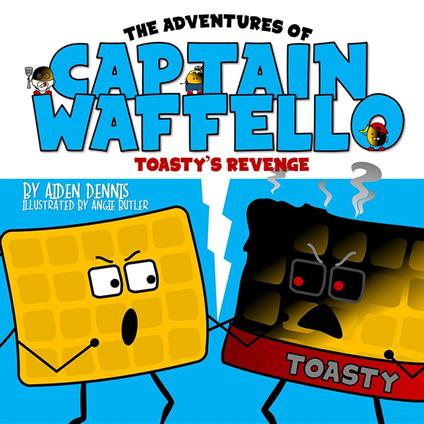 The Adventures of Captain Waffello - Aiden Dennis,Angie Butler - ebook