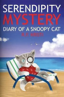 Serendipity Mystery: Diary of a Snoopy Cat (Inca Book Series 7) - R F Kristi - cover