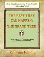 The Best That Can Happen: The Grand Trek