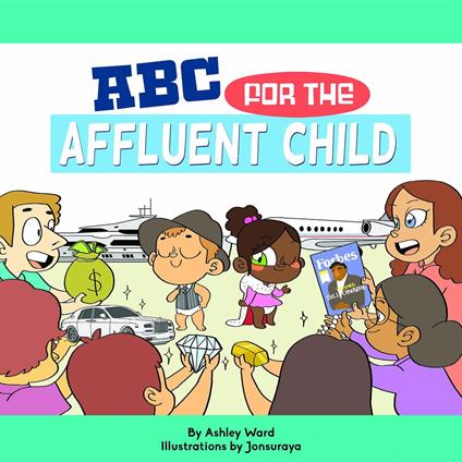 ABC for the Affluent Child - Ward Ashley - ebook