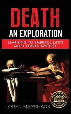 Death: An Exploration - Loren James Mayshark - cover