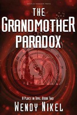 The Grandmother Paradox - Wendy Nikel - cover