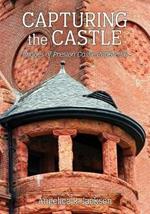 Capturing the Castle: Images of Preston Castle (2006-2016)