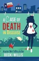 A Case of Death in Disguise: Texas General Cozy Mystery, Book 2 (Texas General Cozy Cases of Mystery)