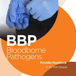 Bloodborne Pathogens (BBP) Provider Handbook