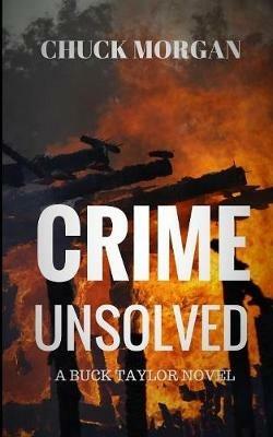 Crime Unsolved: A Buck Taylor Novel - Chuck Morgan - cover