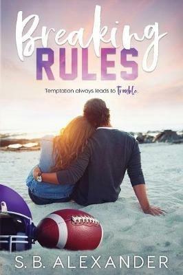 Breaking Rules - S B Alexander - cover