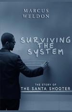 Surviving the System