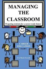 Managing the Classroom: Preparing students for a career-ready future