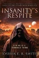 Insanity's Respite: Book I of the Aurmancer's Exorcism - Joshua E B Smith - cover