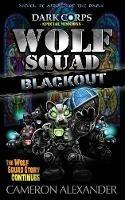 Wolf Squad: Blackout - Cameron Alexander - cover