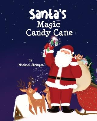 Santa's Magic Candy Cane - Michael Stringer - cover