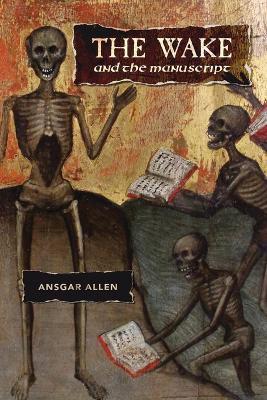 The Wake and the Manuscript - Ansgar Allen - cover
