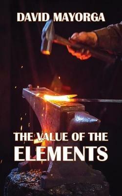 The Value of the Elements - David Mayorga - cover