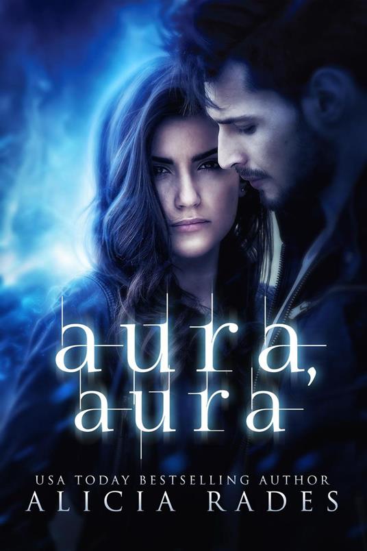 Aura, Aura - Alicia Rades - ebook