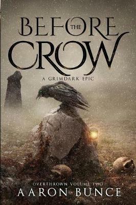 Before the Crow: A Grimdark Epic - Aaron Bunce - cover