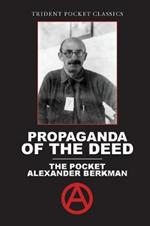 Propaganda of the Deed: The Pocket Alexander Berkman