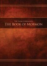 The New Covenants, Book 2 - The Book of Mormon: Restoration Edition Paperback