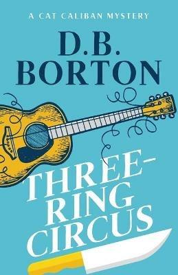 Three-Ring Circus - D B Borton - cover