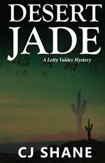 Desert Jade: A Letty Valdez Mystery