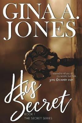 His Secret: The Secret series - Gina A Jones - cover