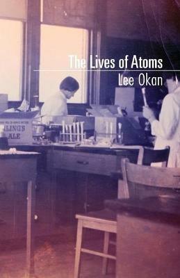 The Lives of Atoms - Lee Okan - cover