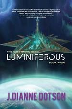 Luminiferous: The Questrison Saga: Book Four