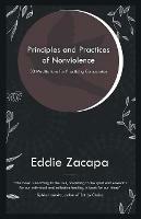 Principles and Practices of Nonviolence: 30 Meditations for Practicing Compassion - Eddie Zacapa - cover