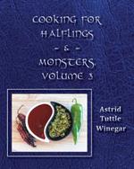 Celebrating Comfy, Cozy Foods from North America: Cooking for Halflings & Monsters, Volume 3