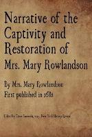 Narrative of the Captivity and Restoration of Mrs. Mary Rowlandson - Mary Rowlandson - cover