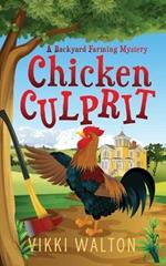 Chicken Culprit: A Backyard Farming Mystery