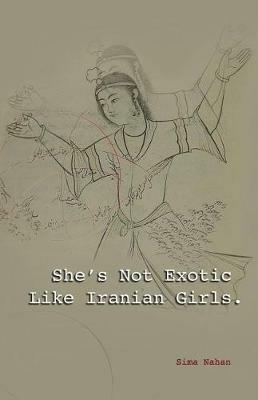 She's Not Exotic Like Iranian Girls - Sima Nahan - cover