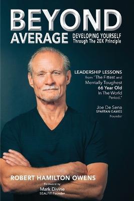 Beyond Average: Developing Yourself Through The 20X Principle - Robert Hamilton Owens - cover