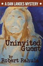 Uninvited Guest: A Dan Landes Mystery