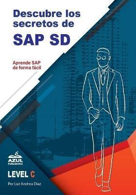Descubre los secretos de SAP Ventas y distribucion - Luz Andrea Diaz - cover